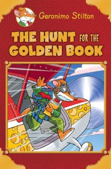 The Hunt for the Golden Book - Geronimo Stilton