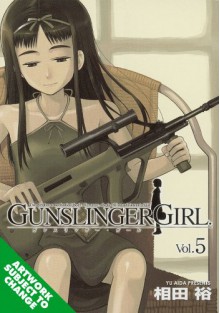 Gunslinger Girl, Vol. 5 - Yu Aida