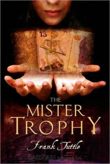 The Mister Trophy (Markhat, #1) - Frank Tuttle