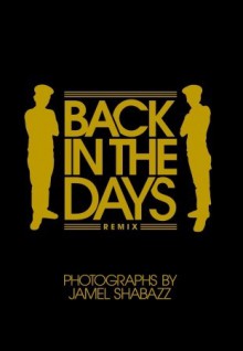 Back in the Days Remix: 10th Anniversary Edition - Jamel Shabazz, Ernie Paniccioli, Fab 5 Freddy