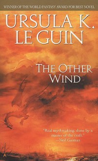 The Other Wind - Ursula K. Le Guin