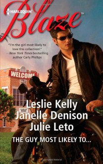 The Guy Most Likely To... - Leslie Kelly, Janelle Denison, Julie Leto