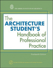 The Architecture Student's Handbook of Professional Practice - American Institute of Architects