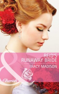 Reid's Runaway Bride (Mills & Boon Cherish) (The Colorado Fosters - Book 3) - Tracy Madison