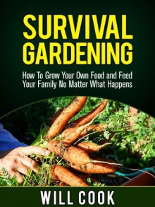 Survival Gardening - Will Cook