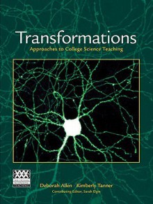 Transformations: Approaches to College Science Teaching - Deborah Allen, Kimberly Tanner