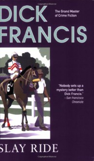 Slay Ride - Dick Francis