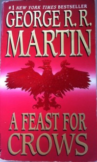 A Feast for Crows - George R.R. Martin