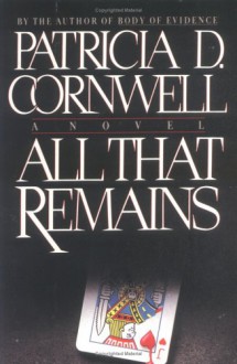 All That Remains - Patricia Cornwell