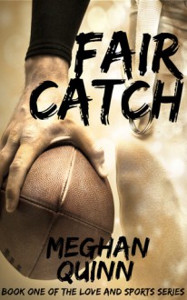 Fair Catch - Meghan Quinn