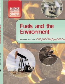 Fuels and the Environment - Denise Walker