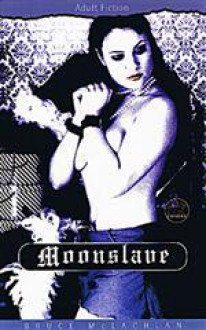 Moonslave - Bruce Mclachlan