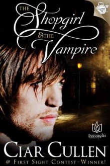 The Shop Girl and the Vampire - Ciar Cullen