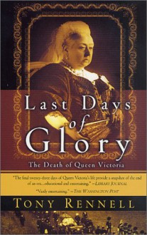 Last Days of Glory - Tony Rennell