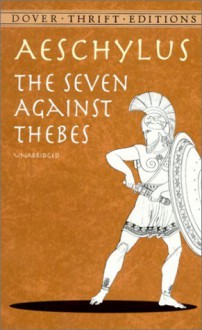 The Seven Against Thebes - Aeschylus, E.D.A. Morshead