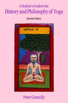 Student's Guide Hist & Phil Yoga Revised Edition - Peter Connolly