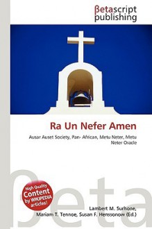 Ra Un Nefer Amen - Lambert M. Surhone, VDM Publishing, Susan F. Marseken