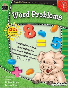 Ready Set Learn: Word Problems (Grade 1) - Teacher Created Resources