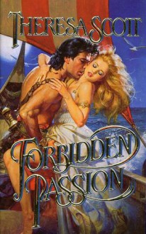 Forbidden Passion - Theresa Scott