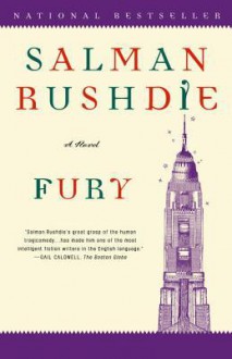 Fury: A Novel - Salman Rushdie
