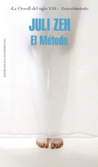 El Método - Juli Zeh