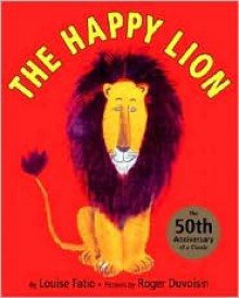 The Happy Lion - Louise Fatio, Roger Duvoisin (Illustrator)