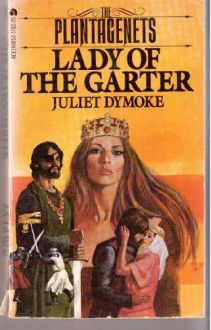 Lady of the Garter - Juliet Dymoke