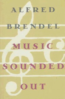 Music Sounded Out - Alfred Brendel