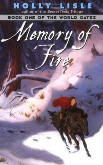 Memory of Fire (World Gates) - Holly Lisle