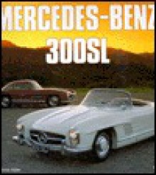 Mercedes Benz 300 Sl - Dennis Adler