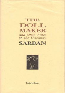 The Doll Maker and other Tales of the Uncanny - Sarban, John William Wall