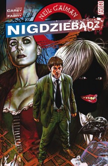 Nigdziebądź - Mike Carey, Glenn Fabry, Neil Gaiman