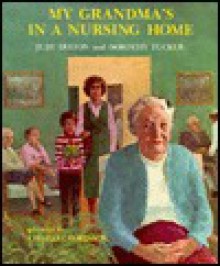 My Grandma's in a Nursing Home - Judy Delton