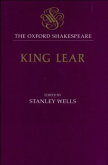 The Oxford Shakespeare: The History of King Lear: The 1608 Quarto - Stanley Wells, William Shakespeare