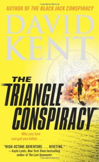 The Triangle Conspiracy - David Kent