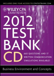 Wiley CPA Exam Review 2012 Test Bank 1 Year Access, Business Environment and Concepts 1.1 - Patrick R. Delaney