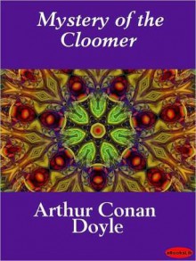 The Mystery of Cloomber - Arthur Conan Doyle