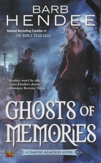 Ghosts of Memories - Barb Hendee