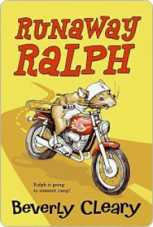 Runaway Ralph - Beverly Cleary