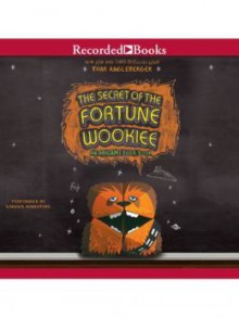 The Secret of the Fortune Wookie: An Origami Yoda Book (Audio) - Tom Angleberger, Various Artists