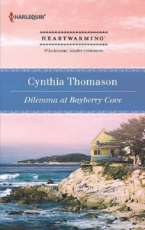 Dilemma at Bayberry Cove - Cynthia Thomason