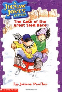 The Case of the Great Sled Race - James Preller, John Speirs, R.W. Alley