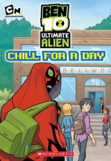 Chill For A Day - Scholastic Inc., Scholastic Inc.