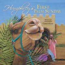 Humphrey's First Palm Sunday - Carol Heyer