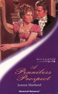 A Penniless Prospect (Mills & Boon Historical, #742) - Joanna Maitland