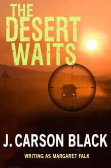 The Desert Waits - J. Carson Black