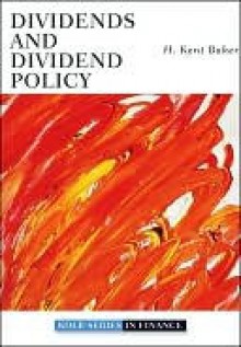 Dividends and Dividend Policy - H. Baker