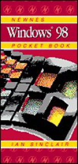 Newnes Windows 98 Pocketbook - Ian Robertson Sinclair