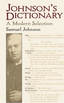 Johnson's Dictionary: A Modern Selection - Samuel Johnson, George Milne, E.L. McAdam Jr., Milne, George, E.L. McAdam