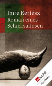 Roman eines Schicksallosen - Imre Kertész, Christina Viragh